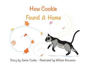 How Cookie Found A Home de Jamie Cooke