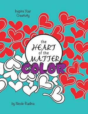 The Heart of the Matter Color de Nicole Radina