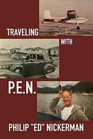 Traveling with P.E.N. de Philip Ed Nickerman