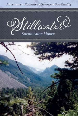 Stillwater: Volume 1 de Sarah Anne Moore