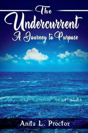 The Undercurrent de Anita Proctor