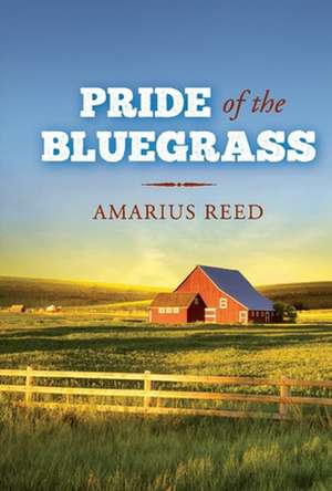 Pride of the Bluegrass de Amarius Reed