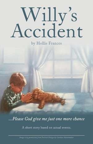 Willy's Accident de Hollis Frances