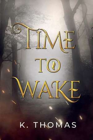 Time to Wake de K. Thomas