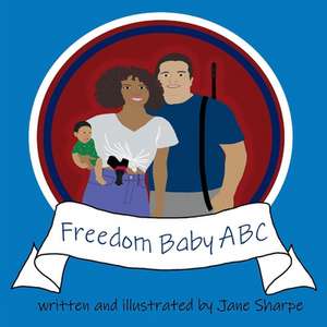 Freedom Baby ABC de Jane Sharpe