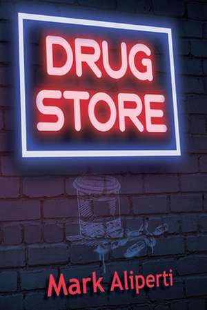 Drug Store de Mark Aliperti