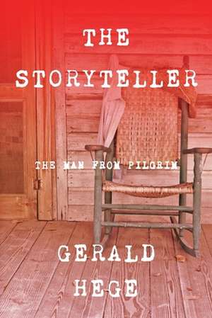 The Storyteller: The Man from Pilgrim de Gerald Hege