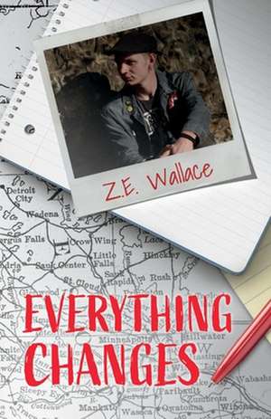 Everything Changes de Z.E. Wallace