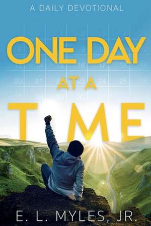 One Day At A Time de E.L. Myles, Jr.