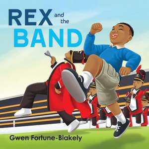 Rex and the Band de Gwen Fortune-Blakely