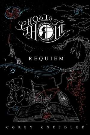 Ghosts of Home: Requiem de Corey Kneedler