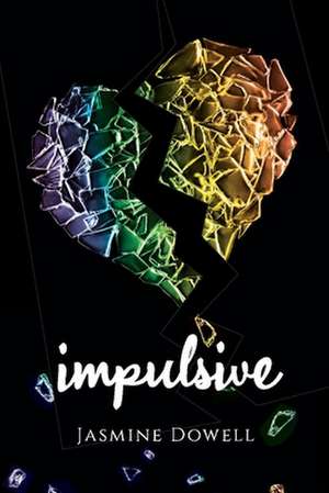 Impulsive de Jasmine Dowell