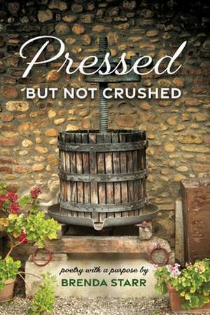 Pressed but Not Crushed de Brenda Starr