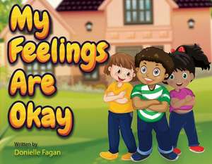 My Feelings Are Okay de Donielle Fagan