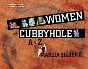 Women of Cubbyhole A to Z de Marcia Gilbert