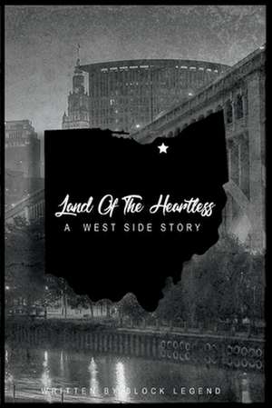 Land Of The Heartless: A West Side Story de Block Legend