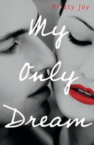 My Only Dream de Kristy Joy