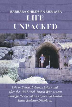 Life Unpacked de Barbara Childs