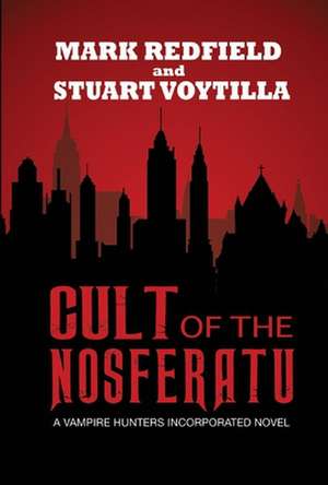 Cult Of The Nosferatu de Mark Redfield