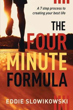 The Four Minute Formula de Eddie Slowikowski