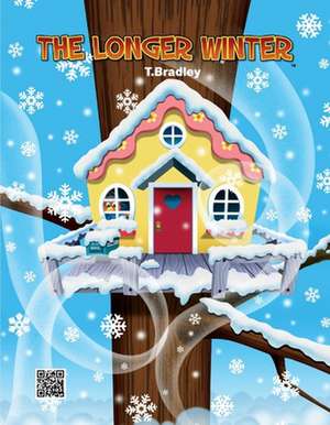 The Longer Winter: El Invierno Ms Largo de T. Bradley