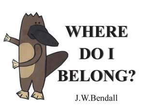 Where Do I Belong? de Jarryd Bendall