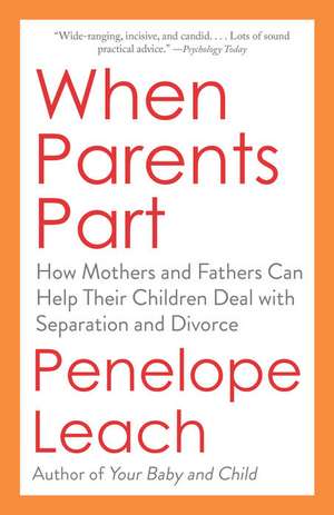 When Parents Part de Penelope Leach