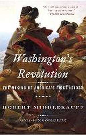 Washington's Revolution de Robert Middlekauff