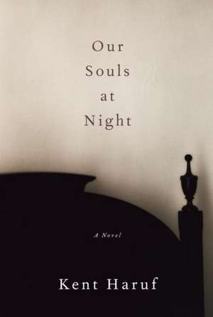 Our Souls at Night de Kent Haruf