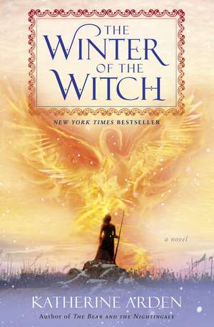 The Winter of the Witch de Katherine Arden