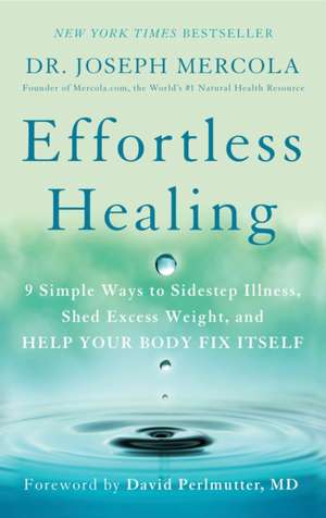 Effortless Healing de Joseph Mercola