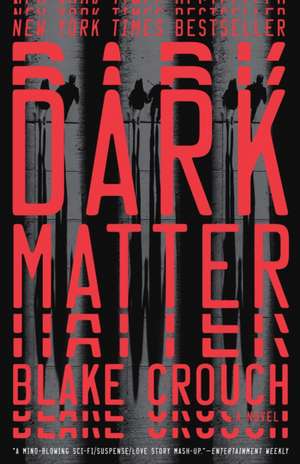 Dark Matter de Blake Crouch