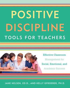 Positive Discipline Tools for Teachers de Jane Nelsen