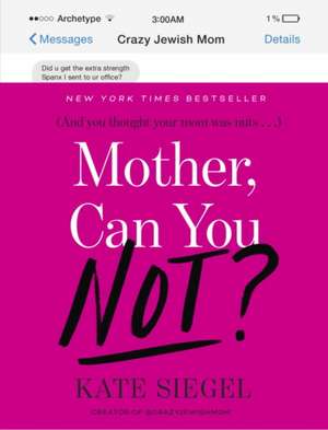 Mother, Can You Not? de Kate Siegel