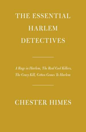 The Essential Harlem Detectives de Chester Himes