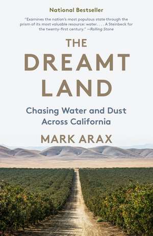 The Dreamt Land de Mark Arax