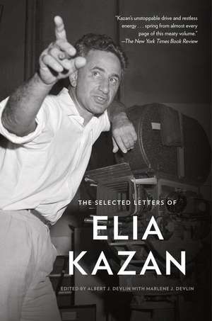 The Selected Letters of Elia Kazan de Elia Kazan