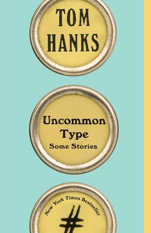 Uncommon Type de Tom Hanks