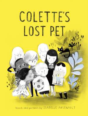 Colette's Lost Pet de Isabelle Arsenault