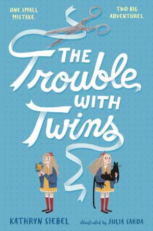 The Trouble with Twins de Kathryn Siebel