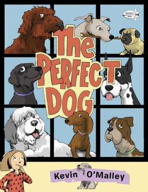 The Perfect Dog de Kevin O'Malley