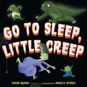 Go to Sleep, Little Creep de David Quinn