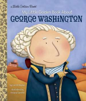 My Little Golden Book about George Washington de Lori Haskins Houran