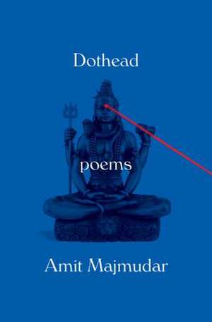 Dothead de Amit Majmudar