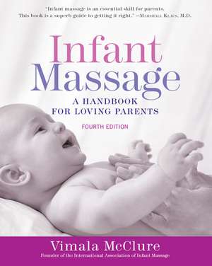 Infant Massage (Fourth Edition) de Vimala Schneider McClure