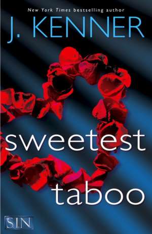 Sweetest Taboo de J. Kenner