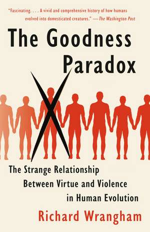 The Goodness Paradox de Richard Wrangham