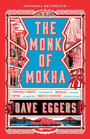 The Monk of Mokha de David Eggers