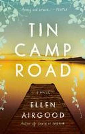 Tin Camp Road de Ellen Airgood