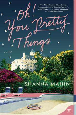 Oh! You Pretty Things de Shanna Mahin